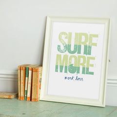 'Surf More, Work Less' Graphic Print